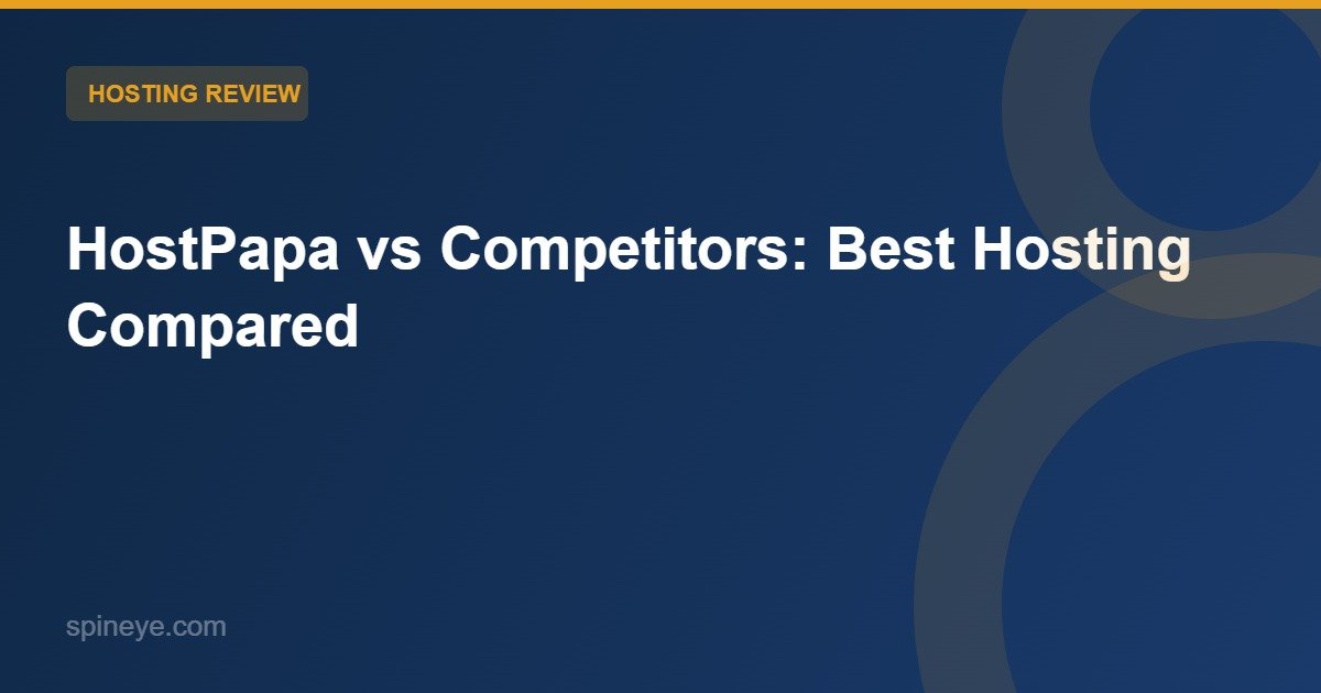 HostPapa vs Competitors: Best Hosting Compared